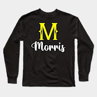 I'm A Morris ,Morris Surname, Morris Second Name Long Sleeve T-Shirt